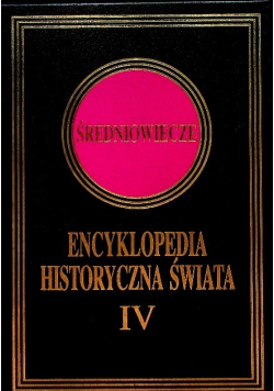 Encyklopedia historyczna świata Tom 4 Średniowiecze