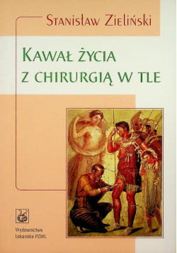 Kawał życia z chirurgią w tle