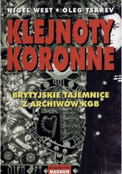 Klejnoty koronne Brytyjskie tajemnice z archiwów KGB