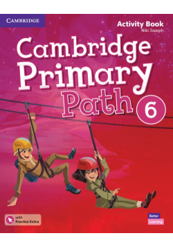 Cambridge Primary Path 6 Activity Book with Practice Extra