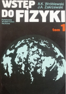 Wstęp do fizyki. Tom I