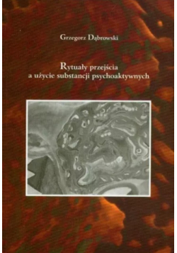 Rytuały przejścia a użycie substancji psychoaktywnych