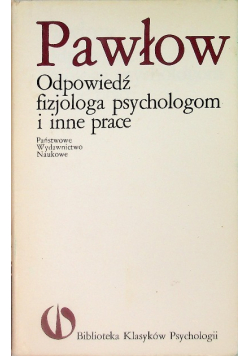 Odpowiedź fizjologa psychologom i inne  prace
