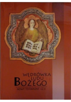 Wędrówka Ludu Bożego. Nowy Testament, Część 2