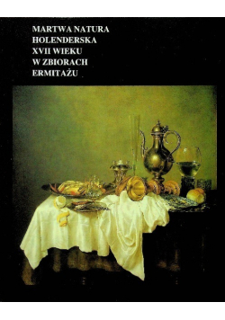 Martwa natura holenderska XVII wieku w zbiorach Ermitażu