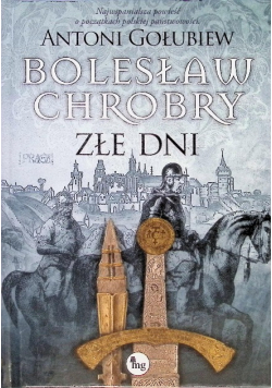 Bolesław Chrobry. Złe dni