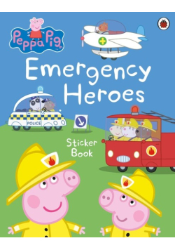 Peppa Pig: Emergency Heroes Sticker Book