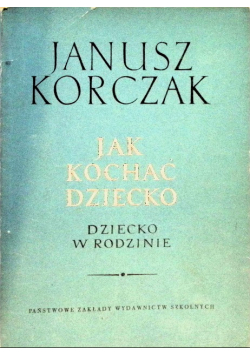 Jak kochać dziecko