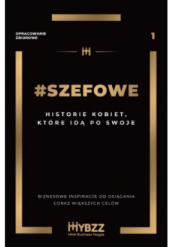 #SZEFOWE. Historie kobiet, które idą po swoje