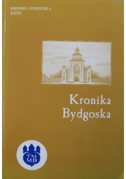 Kronika Bydgoska Tom XXXII