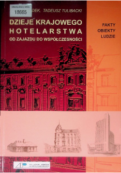 Dzieje krajowego hotelarstwa Od zajazdu do współczesności