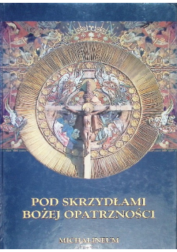 Pod skrzydłami Bożej Opatrzności