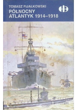 Północny Atlantyk 1914 - 1918