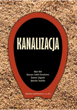 Kanalizacja Projektowanie, wykonanie, eksploatacja