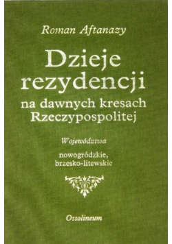 Dzieje rezydencji bowogródzkie