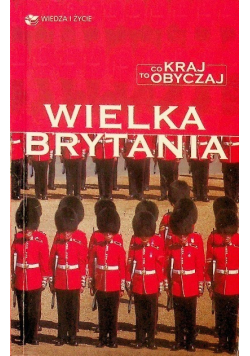 Wielka Brytania co kraj to obyczaj