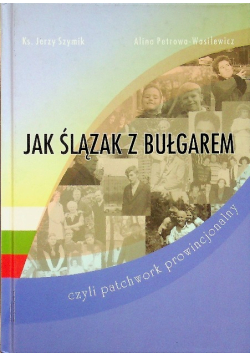 Jak Ślązak z Bułgarem