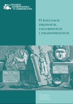 O rzeczach zbędnych zagubionych i zmarnowanych
