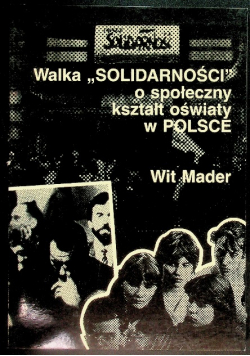 Walka Solidarności o społeczny kształt oświaty w Polsce