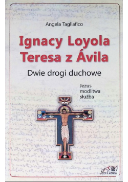 Ignacy Loyola Teresa z Avila