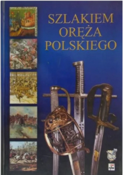 Szlakami Oręża Polskiego