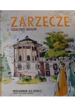 Zarzecze siedlisko idealne Przewodnik dla dzieci