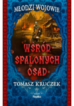 Wśród spalonych osad.  Młodzi Wojowie. Tom 2