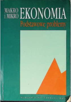 Makro i mikro ekonomia Podstawowe problemy