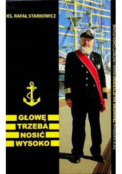 Głowę trzeba nosić wysoko