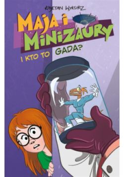 Maja i Minizaury I kto to gada? Tom 4