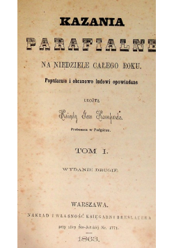 Kazania parafialne na niedziele całego roku Tom I 1863r.