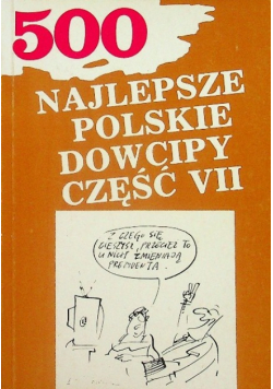 500 najlepsze polskie dowcipy Część VII