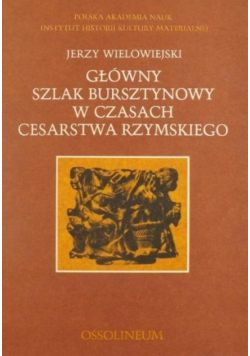 Główny szlak bursztynowy w czasach Cesarstwa Rzymskiego