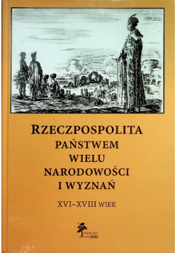 Rzeczypospolita państwem wielu narodowości i wyznań