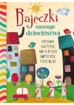 Bajeczki naszego dzieciństwa