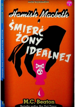 Seria kryminałów Tom 4 Hamish Macbeth i śmierć żony idealnej