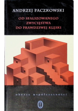 Od sfałszowanego zwycięstwa do prawdziwej klęski