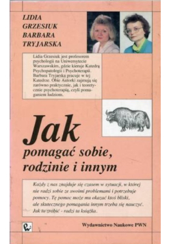 Jak pomagać sobie rodzinie i innym