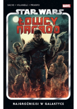 Star Wars Łowcy nagród Tom 1 Najgroźniejsi w galaktyce