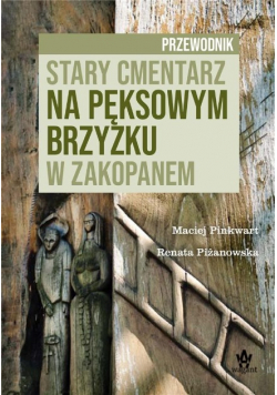 Stary cmentarz na Pęksowym Brzyzku w Zakopanem