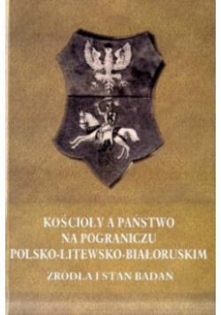 Kościół a państwo na pograniczu polsko litewsko-białoruskim