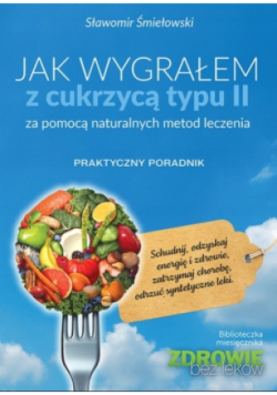 Jak wygrałem z cukrzycą typu II
