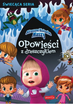 Straszne historie Maszy Opowieści z dreszczykiem
