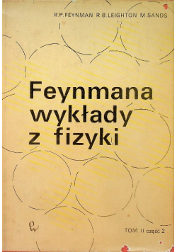 Feynmana wykłady z fizyki Tom II Część 2
