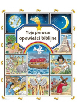 Moje pierwsze opowieści biblijne