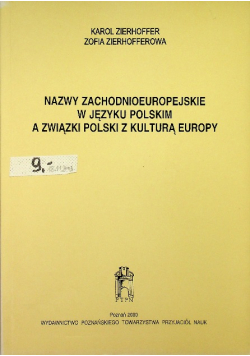 Nazwy zachodnioeuropejskie w języku polskim a związki polski z kulturą Europy