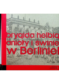 Anioły i świnie w Berlinie