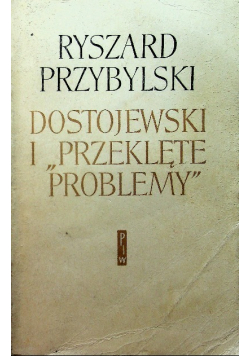 Dostojewski i przeklęte problemy