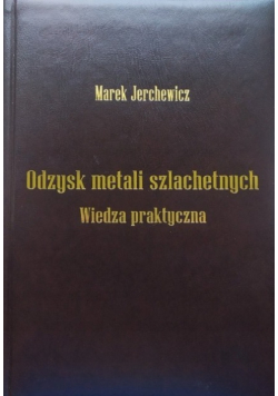 Odzysk metali szlachetnych wiedza praktyczna