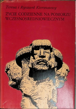 Życie codzienne na Pomorzu wczesnośredniowiecznym
